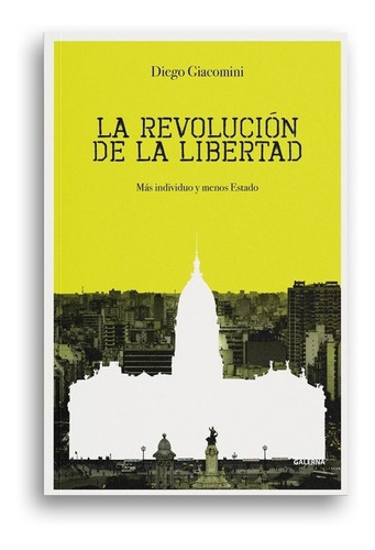 Libro La Revolución De La Libertad - Giacomini Diego