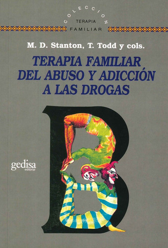 Terapia Familiar Del Abuso Y Adiccion A - Stanton/todd (libr