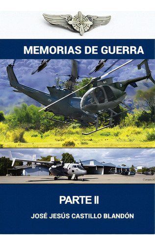 Memorias De Guerra - Edicion Ampliada: El Salvador, De Castillo Blandon, Jose Jesus. Editorial Createspace, Tapa Blanda En Español