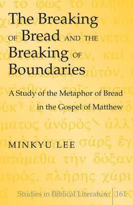 The Breaking Of Bread And The Breaking Of Boundaries - Mi...