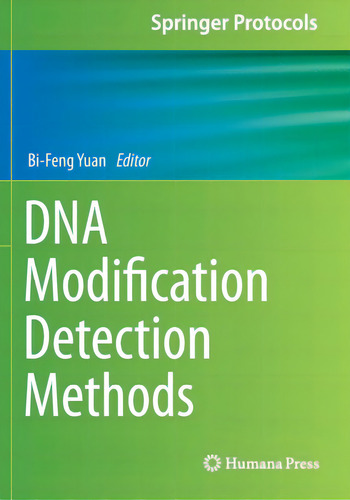 Dna Modification Detection Methods, De Yuan, Bi-feng. Springer Protocols, Vol. 1. Editorial Humana Pr, Tapa Blanda En Inglés