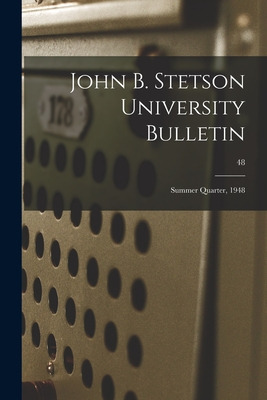 Libro John B. Stetson University Bulletin: Summer Quarter...