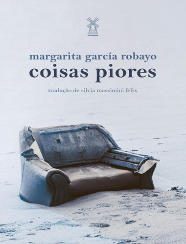 Coisas Piores: Coisas Piores, De Robayo, Margarita Garcia. Editora Moinhos, Capa Mole, Edição 1 Em Português, 2023