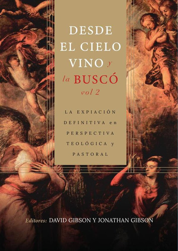 Desde El Cielo Vino Y La Buscó  Vol. 2, De David Gibson