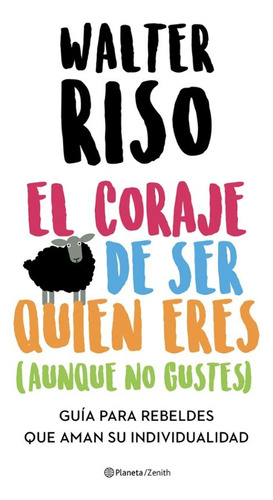 Libro El Coraje De Ser Quien Eres ( Aunque No Gustes )