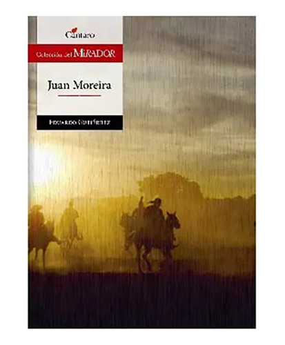 Juan Moreira Mirador - Gutierrez E. - Cantaro - #l