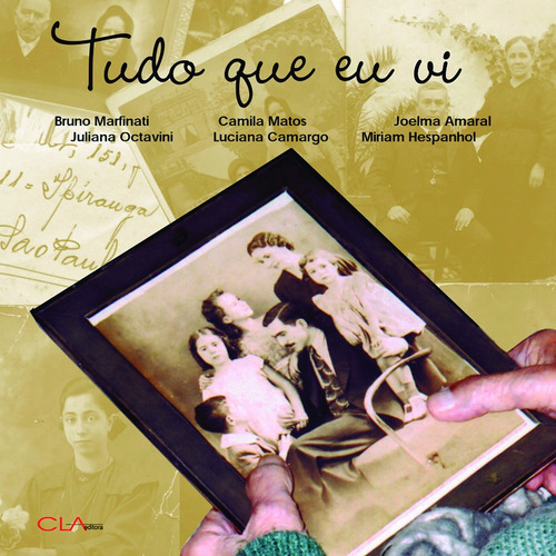 Tudo que eu vi, de Vários. Editora Cl-A Cultural Ltda, capa mole em português, 2005