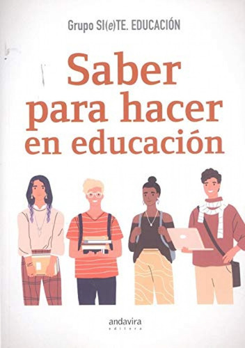 Libro Saber Para Hacer En Educacion - Grupo Si(e)te. Educaci