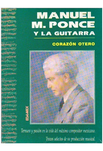 Manuel M.ponce Y La Guitarra, Corazón Otero.