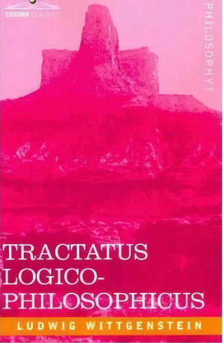 Tractatus Logico-philosophicus, De Ludwig Wittgenstein. Editorial Cosimo Classics, Tapa Blanda En Inglés