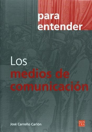 Para Entender Los Medios De Comunicación