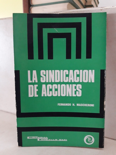 Derecho. La Sindicación De Acciones. Fernando H. Mascheroni