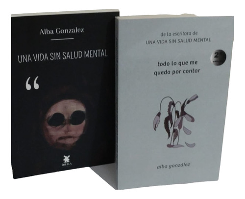 Libros Una Vida Sin Salud Mental + Todo Lo Que Me Queda