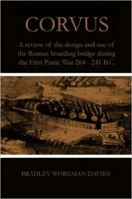 Corvus: A Review Of The Design And Use Of The Roman Board...