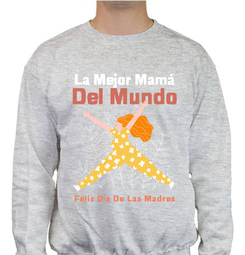 Sudadera La Mejor Mamá Unisex - Día De La Madre