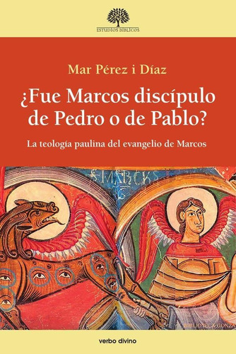 ¿fue Marcos Discípulo De Pedro O De Pablo? - Mar Pérez Díaz