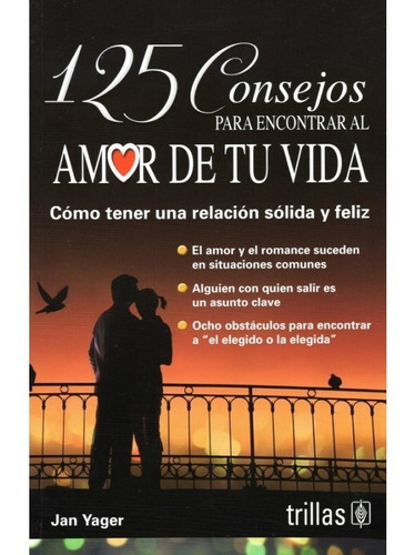 Consejos Para Encontrar Al Amor De Tu Vida Trillas