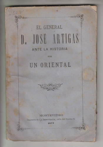 1877 Artigas Ante La Historia X Un Oriental Antonio Pereira