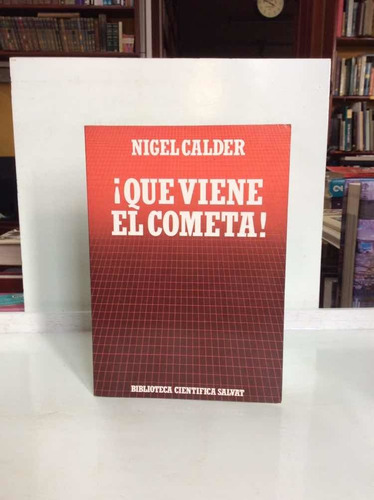 Qué Viene El Cometa - Nigel Calder - Astronomía - 1985