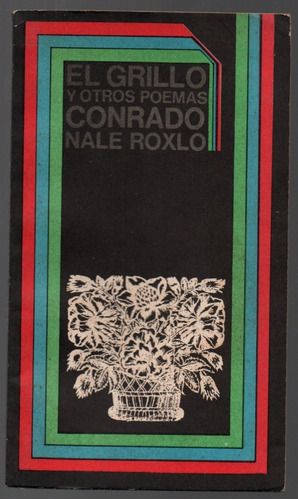 El Grillo Y Otros Poemas - Nale Roxlo, Conrado