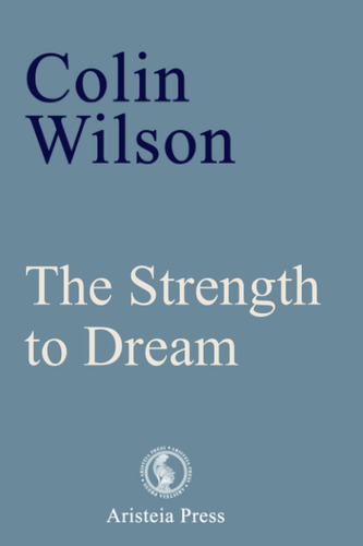 Libro: The Strength To Dream: Literature And The Imagination