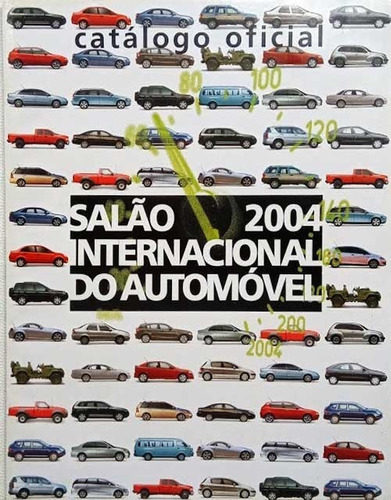 Catálogo - Os Carros Do Salão Do Automóvel De São Paulo 2004