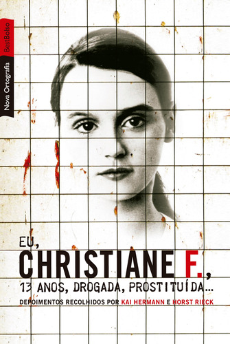 Eu, Christiane F., 13 anos, drogada, prostituída... (edição de bolso), de Hermann, Kai. Editora Best Seller Ltda, capa mole em português, 2012