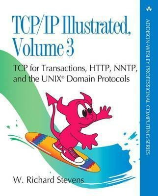Tcp/ip Illustrated, Volume 3 - W. Richard Stevens