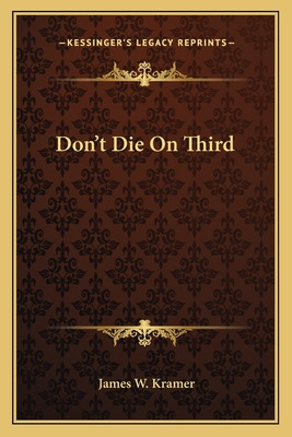 Libro Don't Die On Third - Kramer, James W.