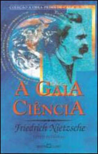 Gaia Ciencia - Coleçao A Obra Prima De Cada Autor