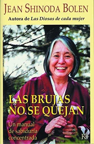 Book : Las Brujas No Se Quejan Un Manual De Sabiduria...