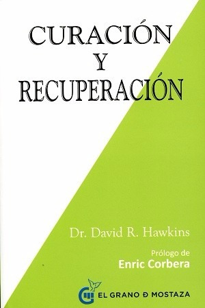 ** Curacion Y Recuperacion **  Dr David Hawkins