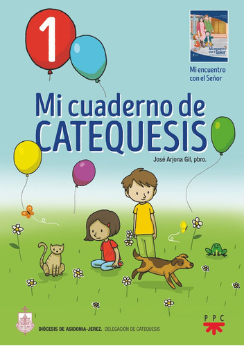 Mi cuaderno de catequesis. 1, de ARJONA GIL, JOSE. Editorial PPC EDITORIAL, tapa blanda en español