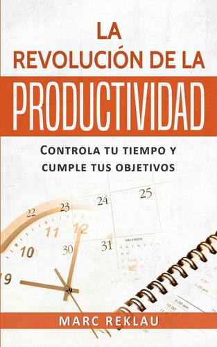 Libro: La Revolucion De La Productividad (hábitos Que Cambia