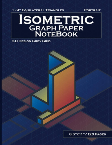 Libro: Isometric Graph Paper Notebook: Portrait 3d Grey Grid
