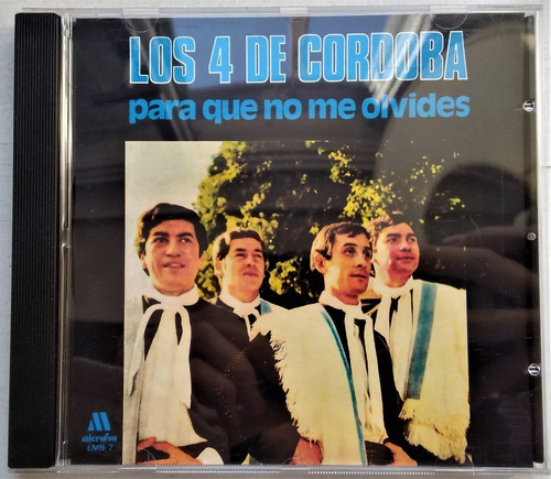 Los Cuatro De Córdoba No Me Olvides -cd Bajado De Lp / Kk 