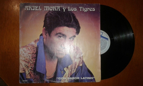 0089 Disco Vinilo Ariel Mora Y Los Tigres Con Sabor Latino