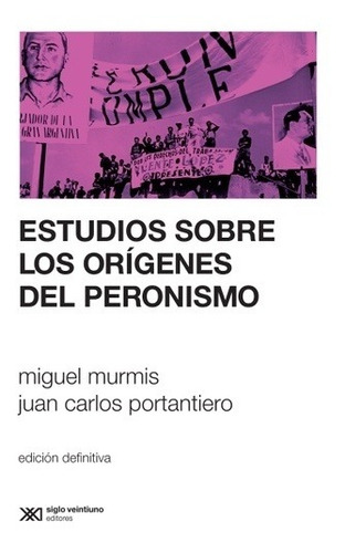 Estudios Sobre El Origen Del Peronismo