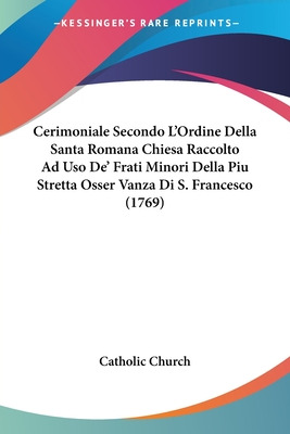 Libro Cerimoniale Secondo L'ordine Della Santa Romana Chi...