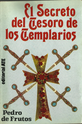 Libro El Secreto Del Tesoro De Los Templarios