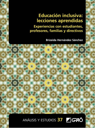 Educación Inclusiva: Lecciones Aprendidas, De Brizeida Hernández Sánchez. Editorial Graó, Tapa Blanda En Español, 2021