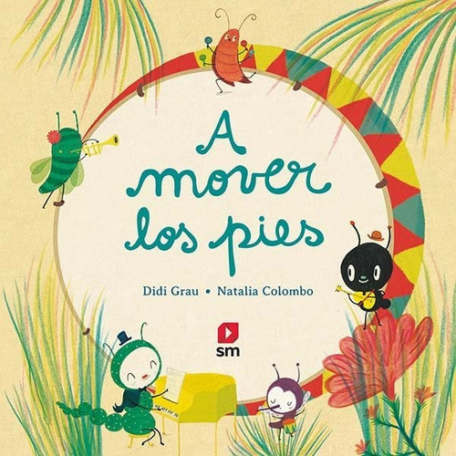 ¡A mover los pies!, de Grau, Didi. Editorial EDICIONES SM, tapa dura en español