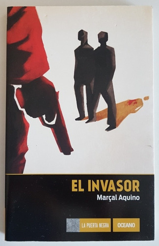 Libro El Invasor Marcal Aquino Papel Nuevo 