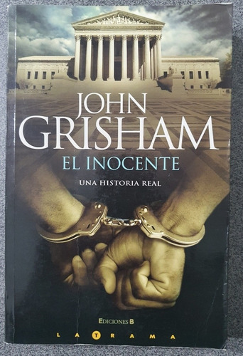 Libro El Inocente De John Grisham Una Historia Real 