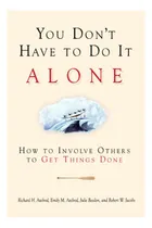 Comprar Libro: No Tienes Que Hacerlo Solo: Cómo Involucrar A Otros