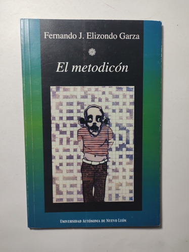 El Metodicón , J. Elizondo Garza 