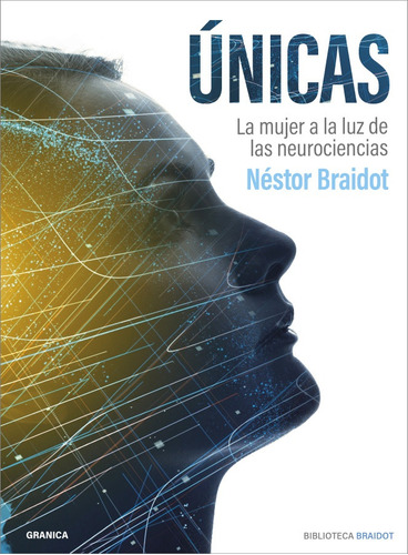 Unicas: La Mujer A La Luz De Las Neurociencias - Néstor Pedr