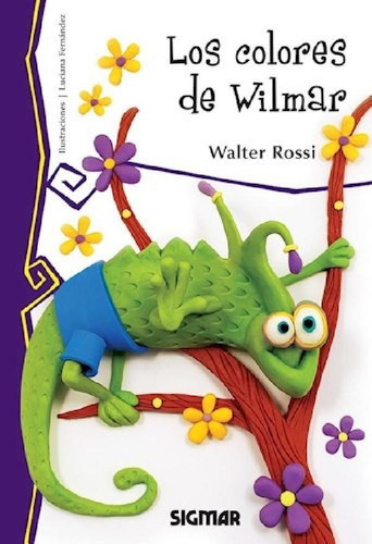 Libro - Colores De Wilmar (coleccion Telaraña) - Rossi Walt