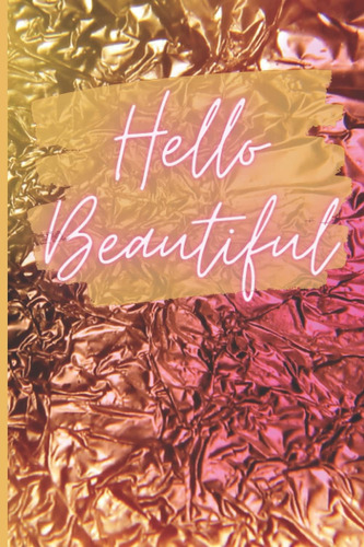 Libro En Inglés: Hello Beautiful ( Journal, Diary, Notelibro