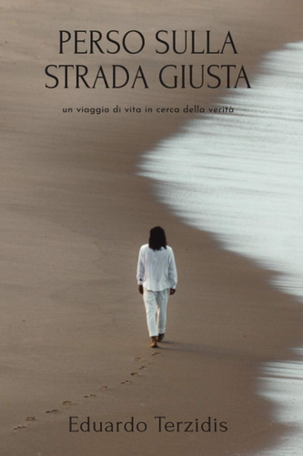 Libro: Perso Sulla Strada Giusta: Un Viaggio Di Vita In Cerc